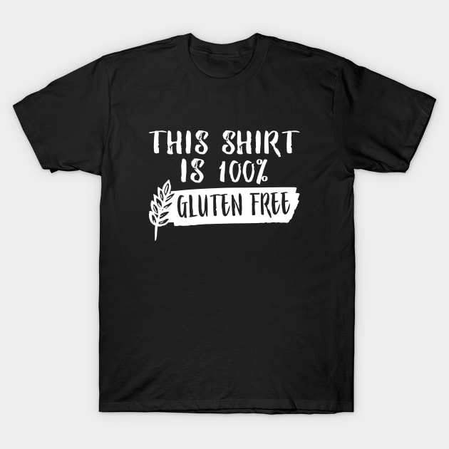 Gluten Free Shirt T-Shirt by LuckyFoxDesigns